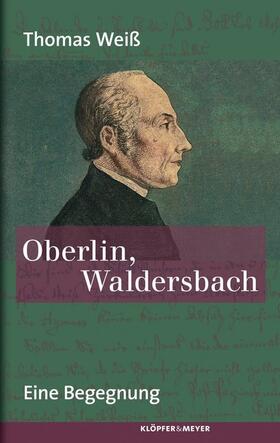 Weiß | Oberlin, Waldersbach | Buch | 978-3-86351-426-6 | sack.de
