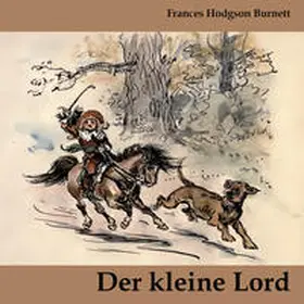 Hodgson Burnett |  Der kleine Lord | Sonstiges |  Sack Fachmedien