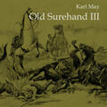 May |  May, K: Old Surehand III | Sonstiges |  Sack Fachmedien