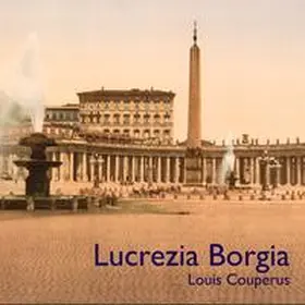 Couperus |  Lucrezia Borgia | Sonstiges |  Sack Fachmedien