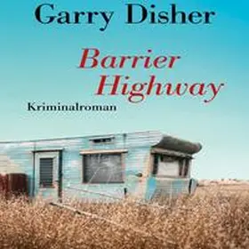 Disher |  Barrier Highway | Sonstiges |  Sack Fachmedien