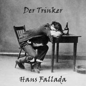 Fallada | Fallada, H: Trinker | Sonstiges | 978-3-86352-360-2 | sack.de