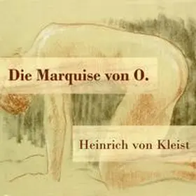 von Kleist |  Die Marquise von O. | Sonstiges |  Sack Fachmedien