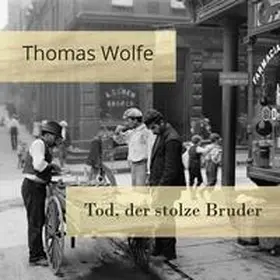 Wolfe |  Tod, der stolze Bruder | Sonstiges |  Sack Fachmedien
