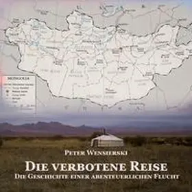 Wensierski |  Die verbotene Reise | Sonstiges |  Sack Fachmedien