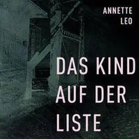 Leo / Rose |  Das Kind auf der Liste | Sonstiges |  Sack Fachmedien