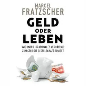 Fratzscher |  Geld oder Leben | Sonstiges |  Sack Fachmedien