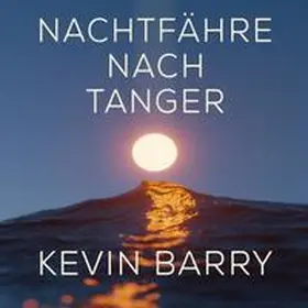 Barry |  Nachtfähre nach Tanger | Sonstiges |  Sack Fachmedien