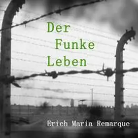 Remarque |  Der Funke Leben | Sonstiges |  Sack Fachmedien