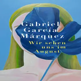 García Márquez |  Wir sehen uns im August | Sonstiges |  Sack Fachmedien