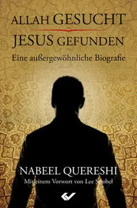 Quereshi | Allah gesucht - Jesus gefunden | Buch | 978-3-86353-156-0 | www.sack.de
