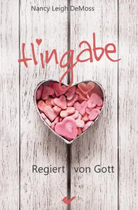 DeMoss |  Hingabe | Buch |  Sack Fachmedien