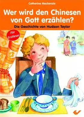 Mackenzie |  Wer wird den Chinesen von Gott erzählen? | Buch |  Sack Fachmedien