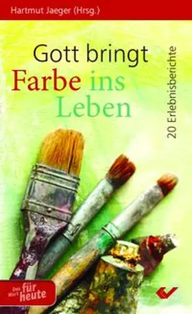 Hartmut | Gott bringt Farbe ins Leben | Buch | 978-3-86353-355-7 | www.sack.de