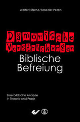 Peters / Nitsche |  Dämonische Verstrickungen - Biblische Befreiung | Buch |  Sack Fachmedien