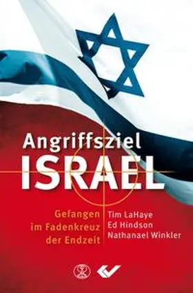 LaHaye / Hindson / Winkler |  Angriffsziel Israel | Buch |  Sack Fachmedien