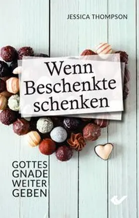 Thompson |  Wenn Beschenkte schenken | Buch |  Sack Fachmedien