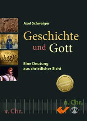 Schwaiger |  Geschichte und Gott | Buch |  Sack Fachmedien