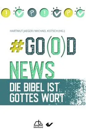 Jaeger / Kotsch |  #Go(o)d News | Buch |  Sack Fachmedien