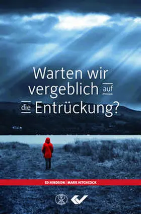 Hindson / Hitchcock |  Warten wir vergeblich auf die Entrückung? | Buch |  Sack Fachmedien