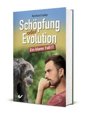 Junker |  Schöpfung oder Evolution | Buch |  Sack Fachmedien