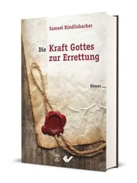 Rindlisbacher |  Die Kraft Gottes zur Errettung | Buch |  Sack Fachmedien