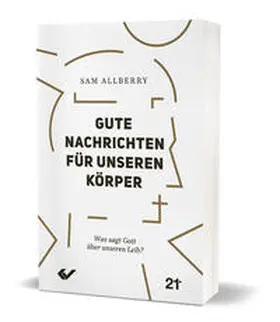 Allberry |  Gute Nachrichten für unseren Körper | Buch |  Sack Fachmedien