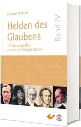Kotsch |  Helden des Glaubens Band 4 | Buch |  Sack Fachmedien