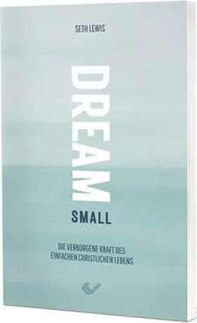 Lewis |  Dream small | Buch |  Sack Fachmedien
