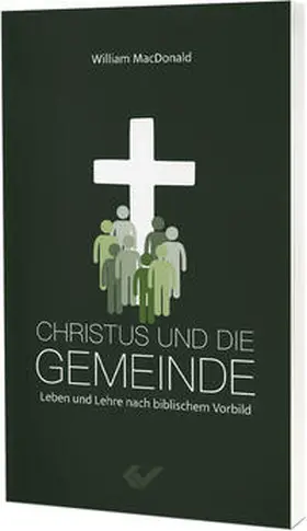MacDonald |  Christus und die Gemeinde | Buch |  Sack Fachmedien