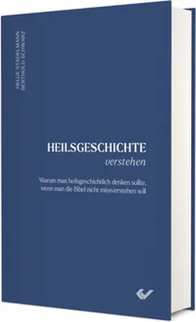 Schwarz / Stadelmann |  Heilsgeschichte verstehen | Buch |  Sack Fachmedien