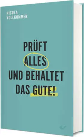Vollkommer |  Prüft alles und behaltet das Gute! | Buch |  Sack Fachmedien
