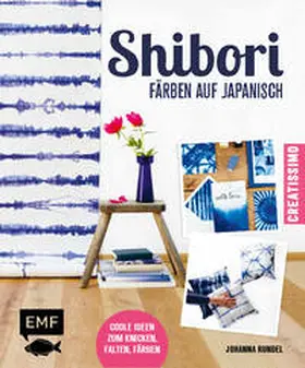Rundel |  Shibori - Färben auf Japanisch | Buch |  Sack Fachmedien