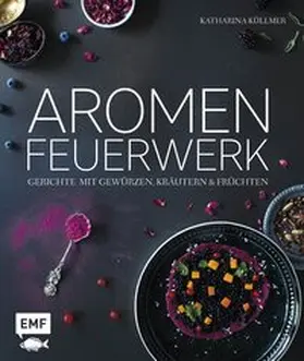 Küllmer | Aromenfeuerwerk | Buch | 978-3-86355-449-1 | www.sack.de