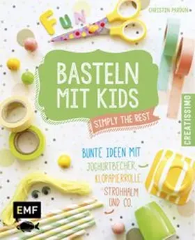 Pardun |  Basteln mit Kids - Simply the Rest | Buch |  Sack Fachmedien