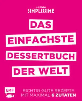 Mallet |  Simplissime - Das einfachste Dessertbuch der Welt | Buch |  Sack Fachmedien
