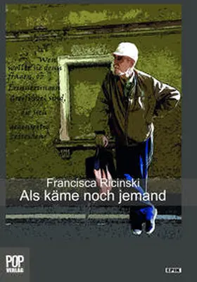 Ricinski |  Als käme noch jemand. | Buch |  Sack Fachmedien