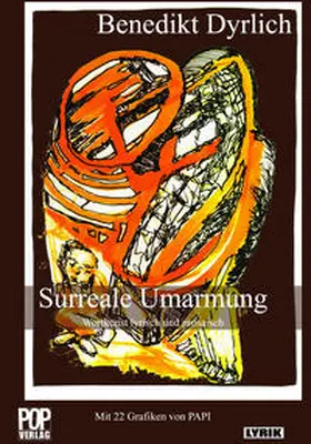 Dyrlich |  Surreale Umarmung | Buch |  Sack Fachmedien