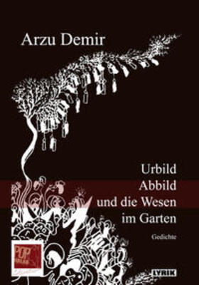 Demir | Urbild, Abbild und die Wesen im Garten | Buch | 978-3-86356-157-4 | sack.de