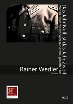 Wedler / pop |  Das Jahr Null ist das Jahr Zwölf | Buch |  Sack Fachmedien