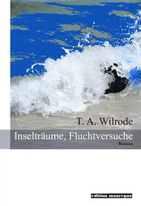 Wilrode / Pop |  Inselträume, Fluchtversuche | Buch |  Sack Fachmedien