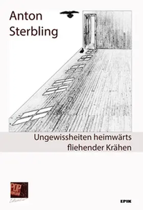 Sterbling / Pop |  Ungewissheiten heimwärts fliehender Krähen | Buch |  Sack Fachmedien