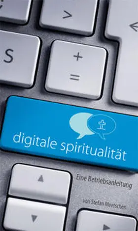 Meetschen |  Digitale Spiritualität | Buch |  Sack Fachmedien