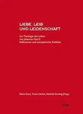 Groos / Loichen / Gerwing |  Liebe, Leib und Leidenschaft | Buch |  Sack Fachmedien