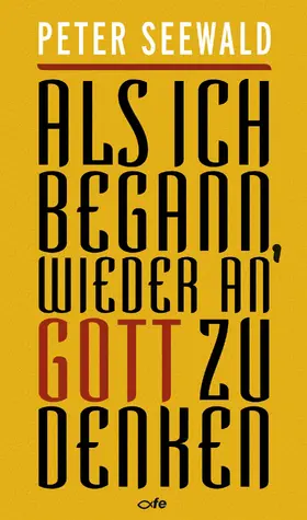 Seewald |  Als ich begann, wieder an Gott zu denken | eBook | Sack Fachmedien