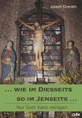 Overath |  Wie im Diesseits so im Jenseits | Buch |  Sack Fachmedien