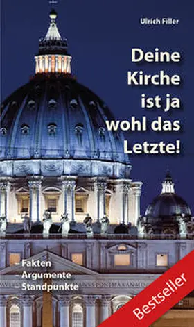 Filler |  Deine Kirche ist ja wohl das Letzte! | Buch |  Sack Fachmedien