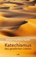 Sarah |  Katechismus des geistlichen Lebens | Buch |  Sack Fachmedien