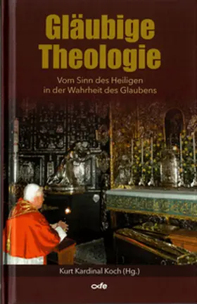 Koch / Weimann / Graulich |  Gläubige Theologie | Buch |  Sack Fachmedien