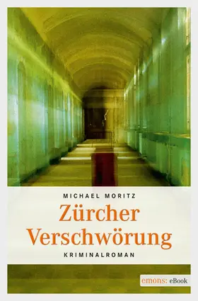 Moritz |  Zürcher Verschwörung | eBook | Sack Fachmedien